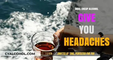 Cheap Alcohol and Headaches: Unraveling the Truth Behind the Pain
