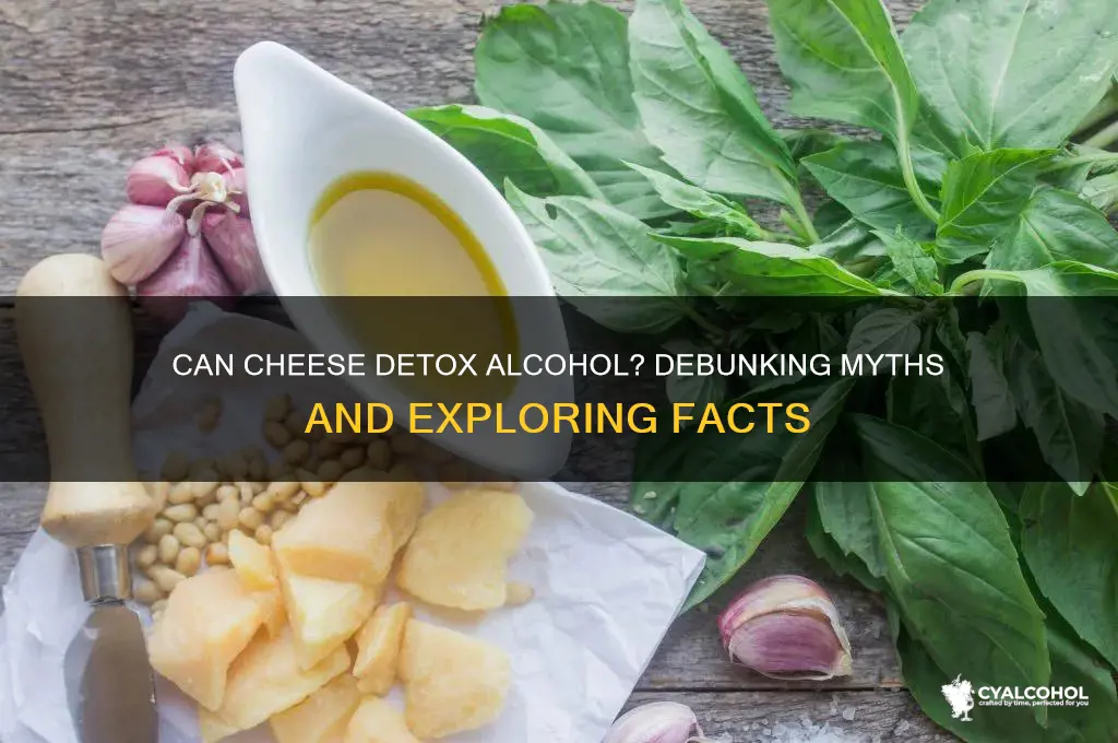 does cheese detox alcohol
