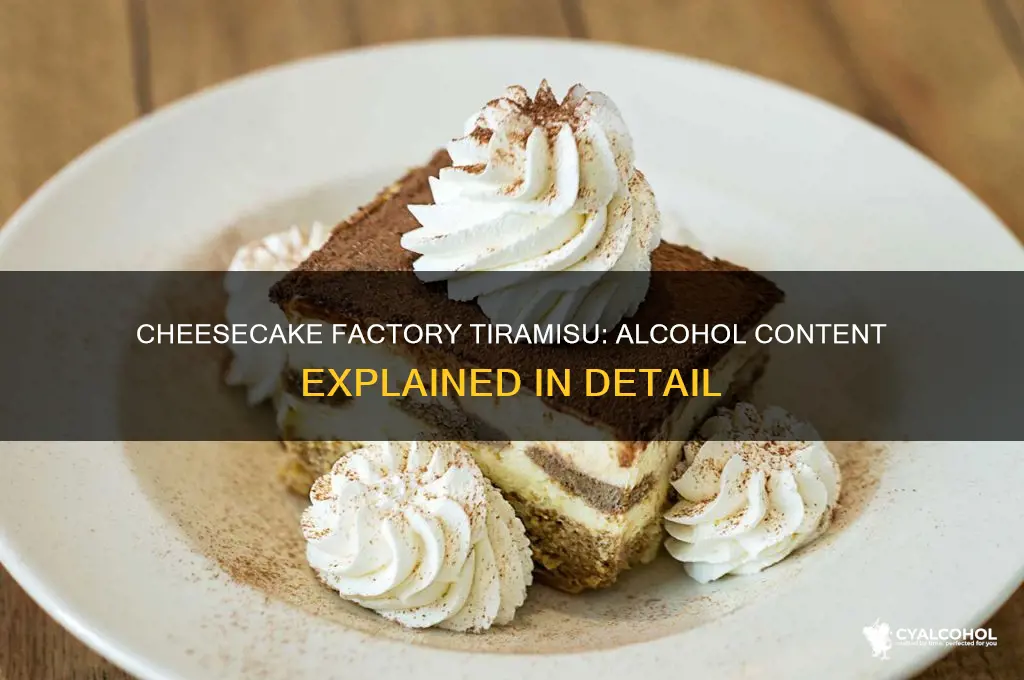 does cheesecake factory tiramisu have alcohol in it