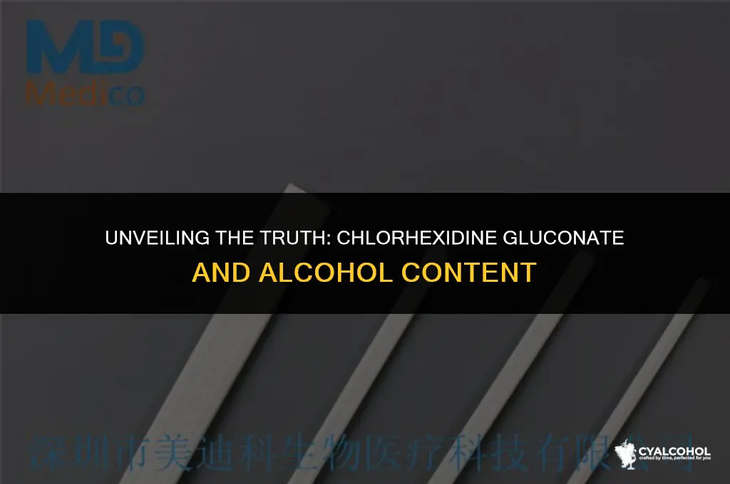 does chlorhexidine gluconate have alcohol