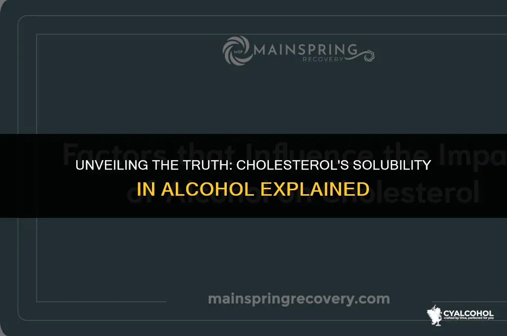 does cholesterol dissolve in alcohol