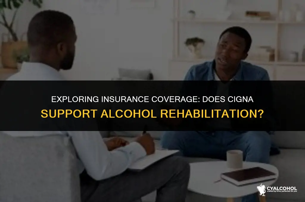 does cigna cover alcohol rehab