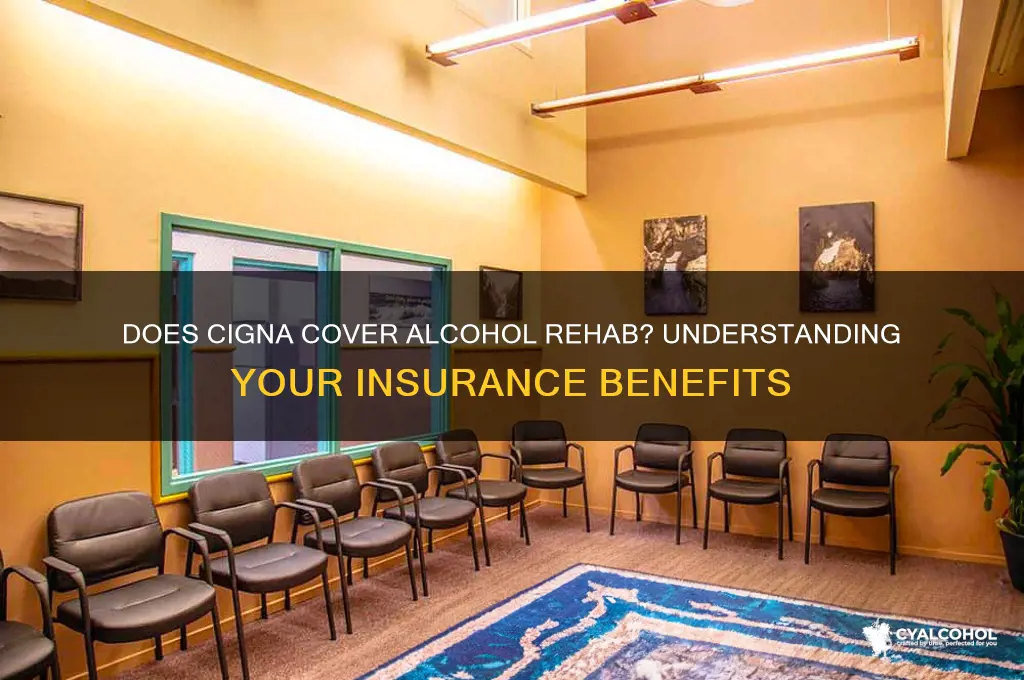 does cigna pay for alcohol rehab