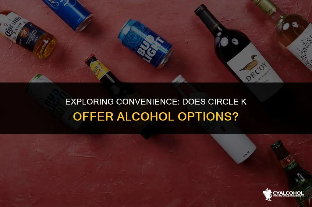 does circle k carry alcohol