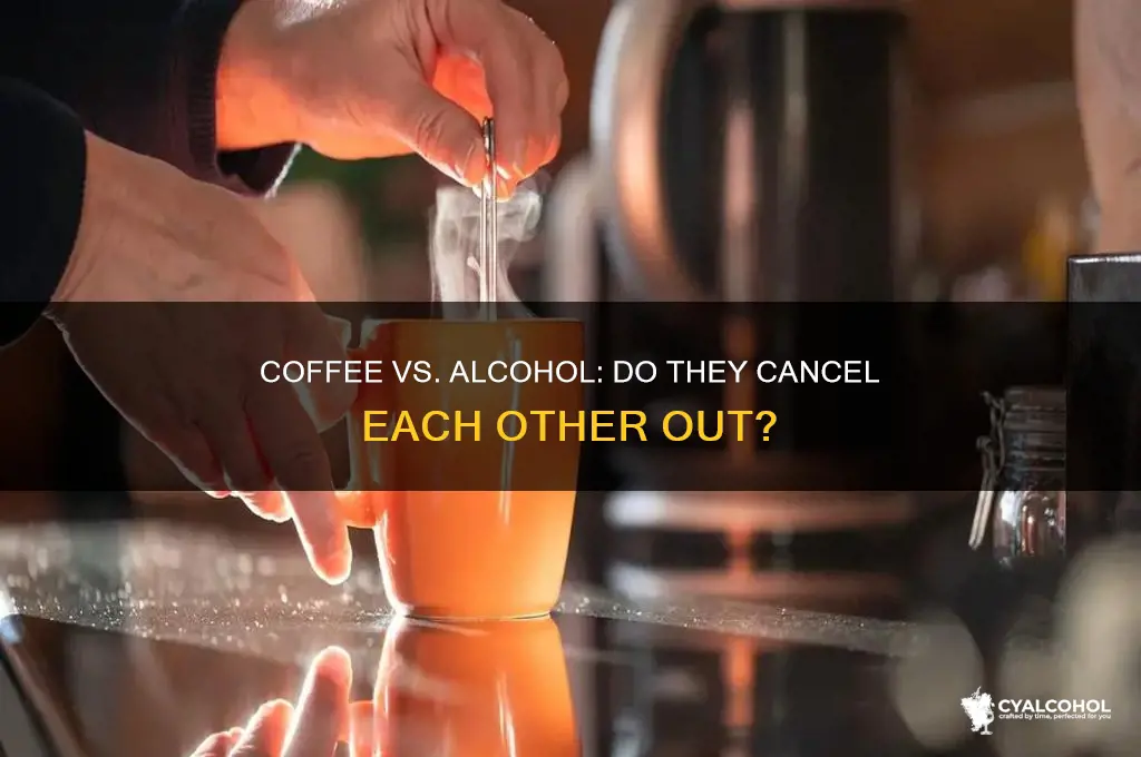 does coffee and alcohol cancel out