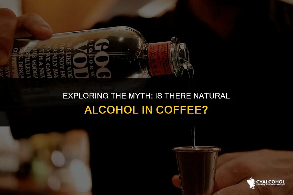 does coffee have alcohol naturally