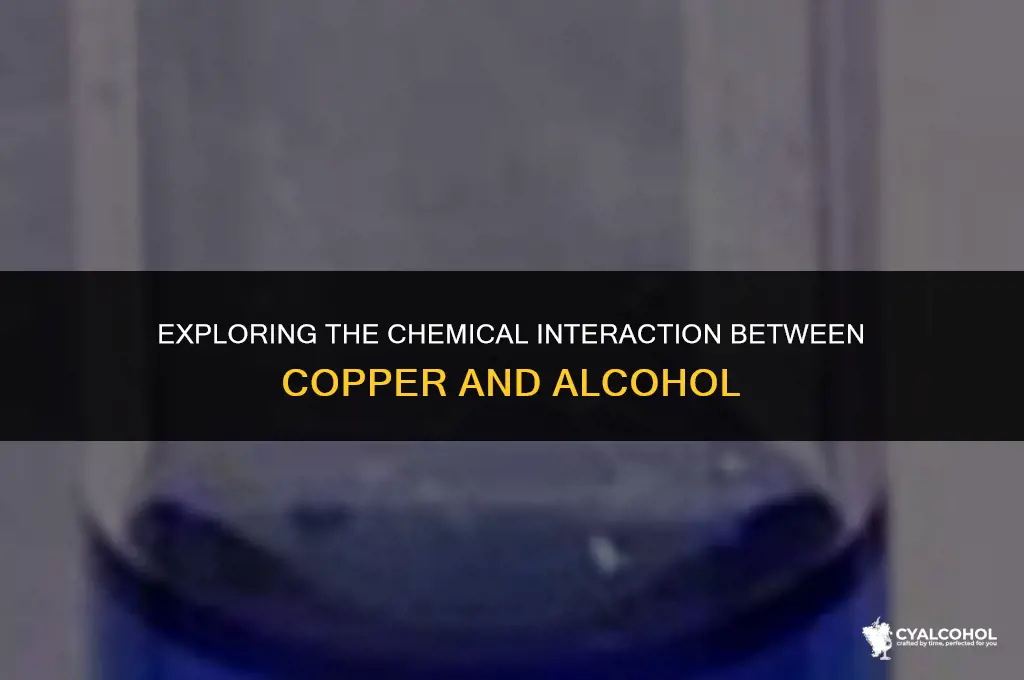 does copper react qwith alcohol