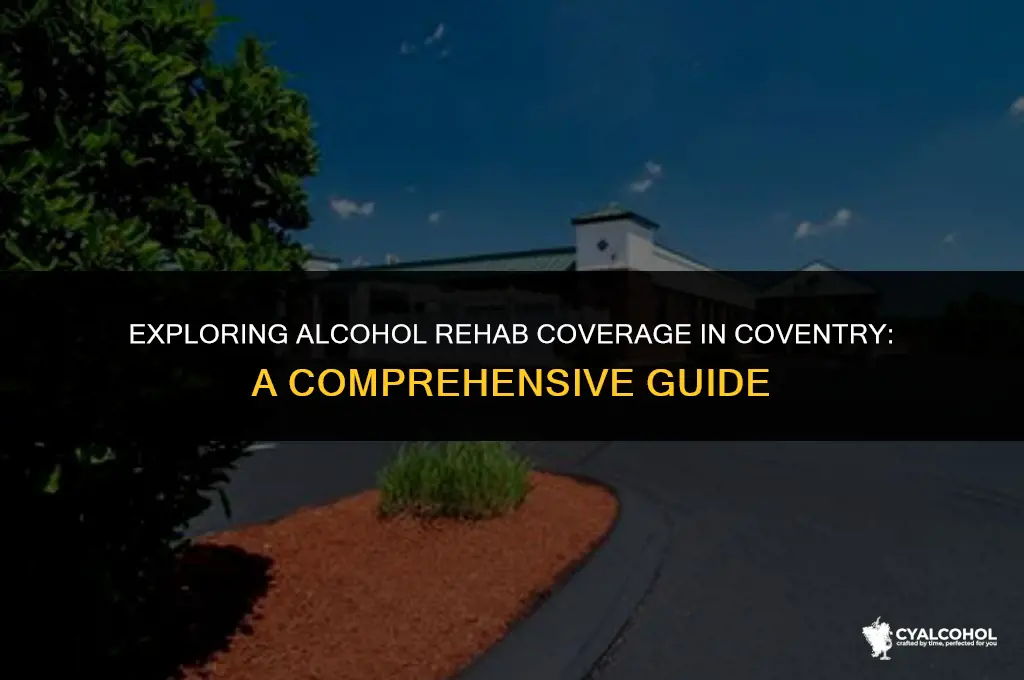 does coventry cover alcohol rehab