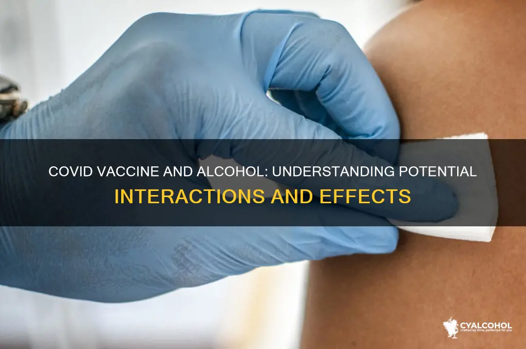 does covid vaccine interact with alcohol
