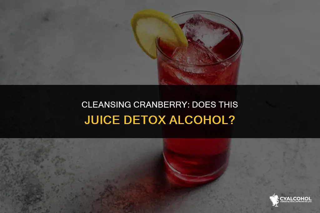 does cranberry juice flush alcohol