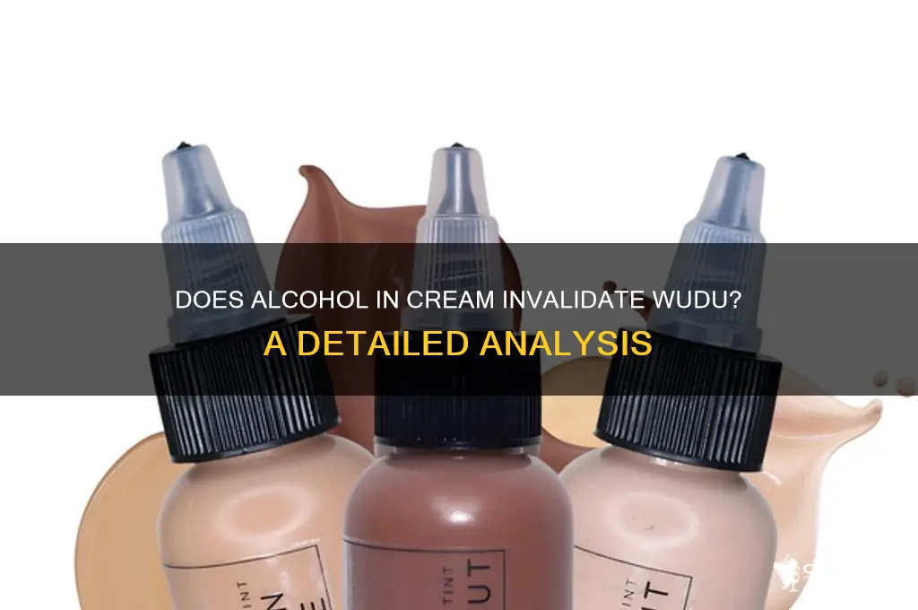 does cream with alcohol break wudu