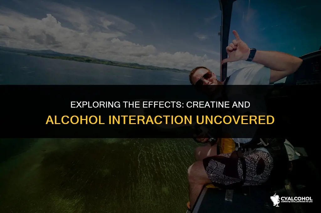 does creatine interact with alcohol