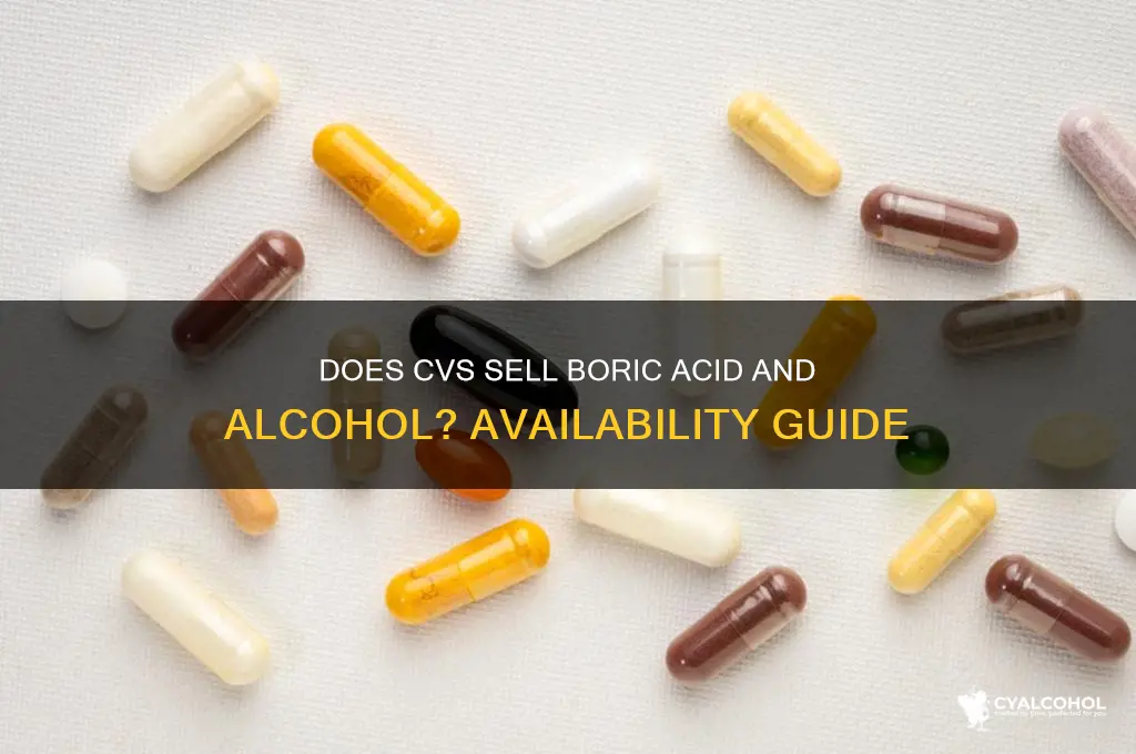 does cvs carry boric acid alcohol