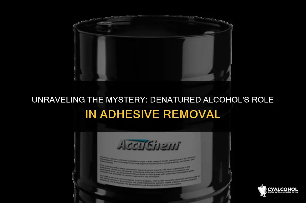 does denatured alcohol remove adhesive