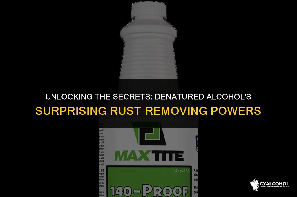 does denatured alcohol remove rust