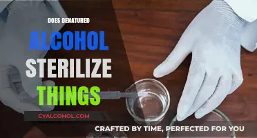The Truth About Denatured Alcohol: Does It Really Sterilize?