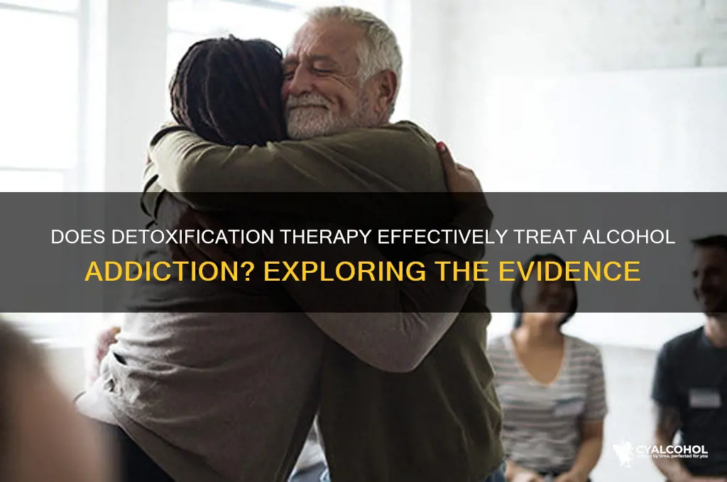 does detoxification therapy work for alcohol