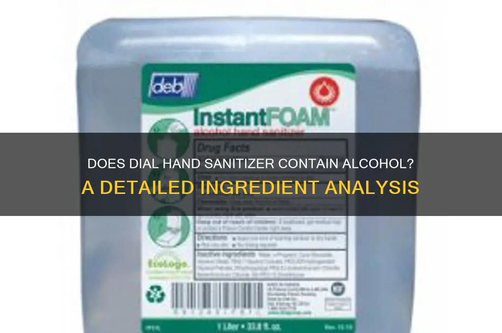 does dial hand sanitizer have alcohol
