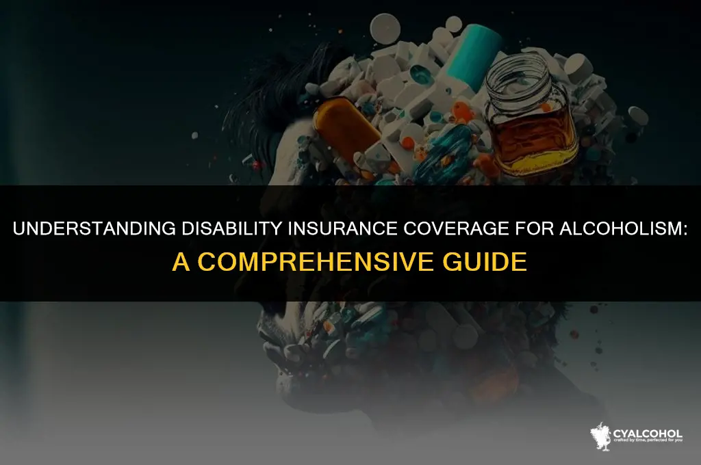 does disability insurance cover alcoholism