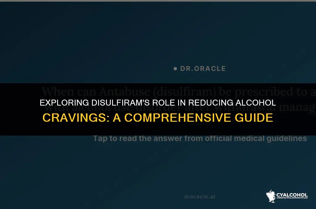 does disulfiram decrease alcohol cravings