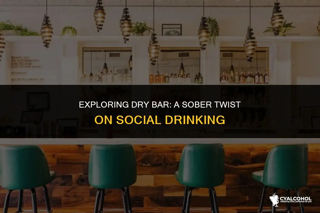 does dry bar have alcohol