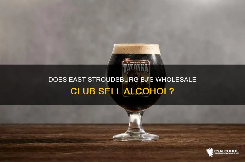 does east stroudsburg bjs carry alcohol