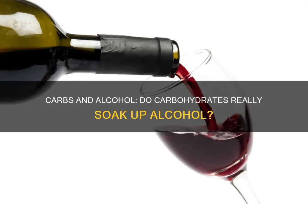 does eating carbs soak up alcohol