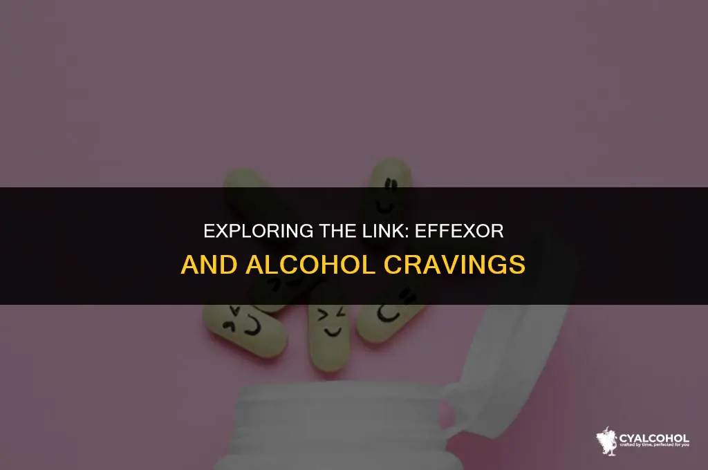 does effexor increase alcohol cravings