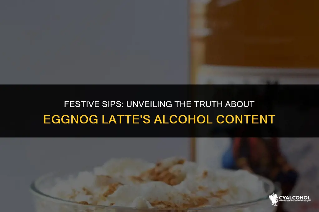 does eggnog latte have alcohol