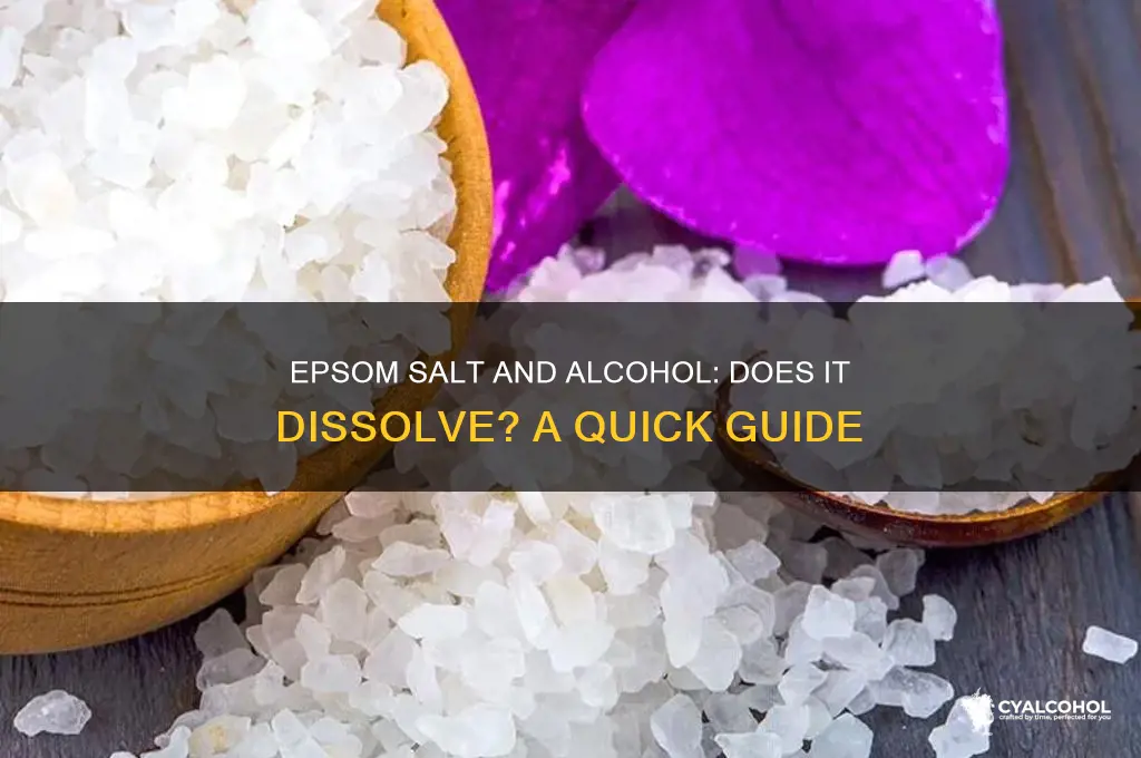does epsom salt dissolve in alcohol