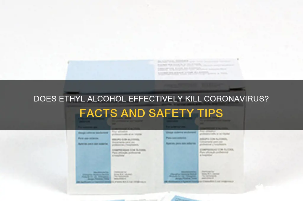does ethyl alcohol work on coronavirus