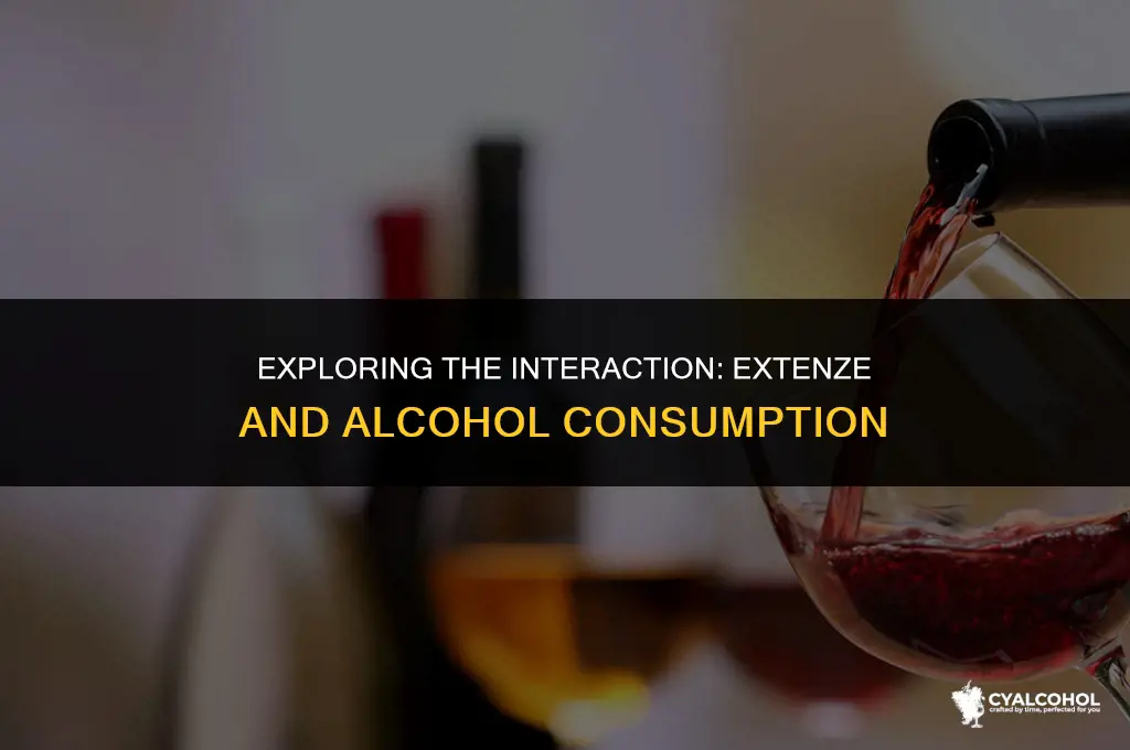 does extenze work with alcohol
