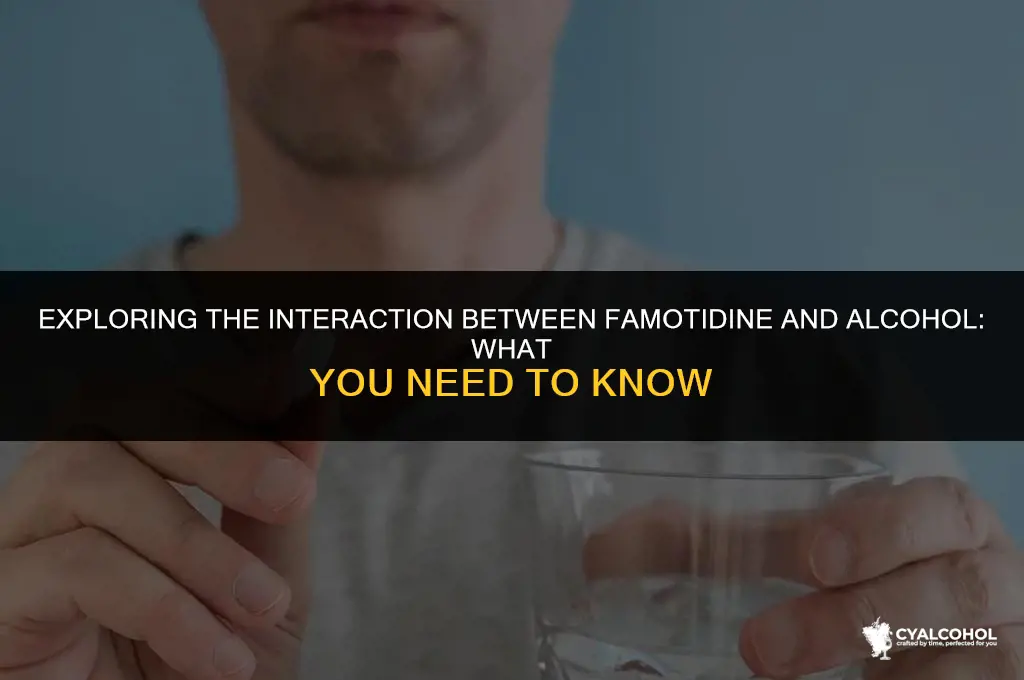 does famotidine interact with alcohol