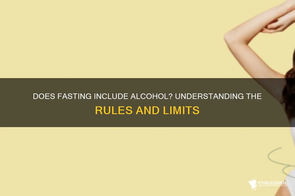 does fasting include alcohol
