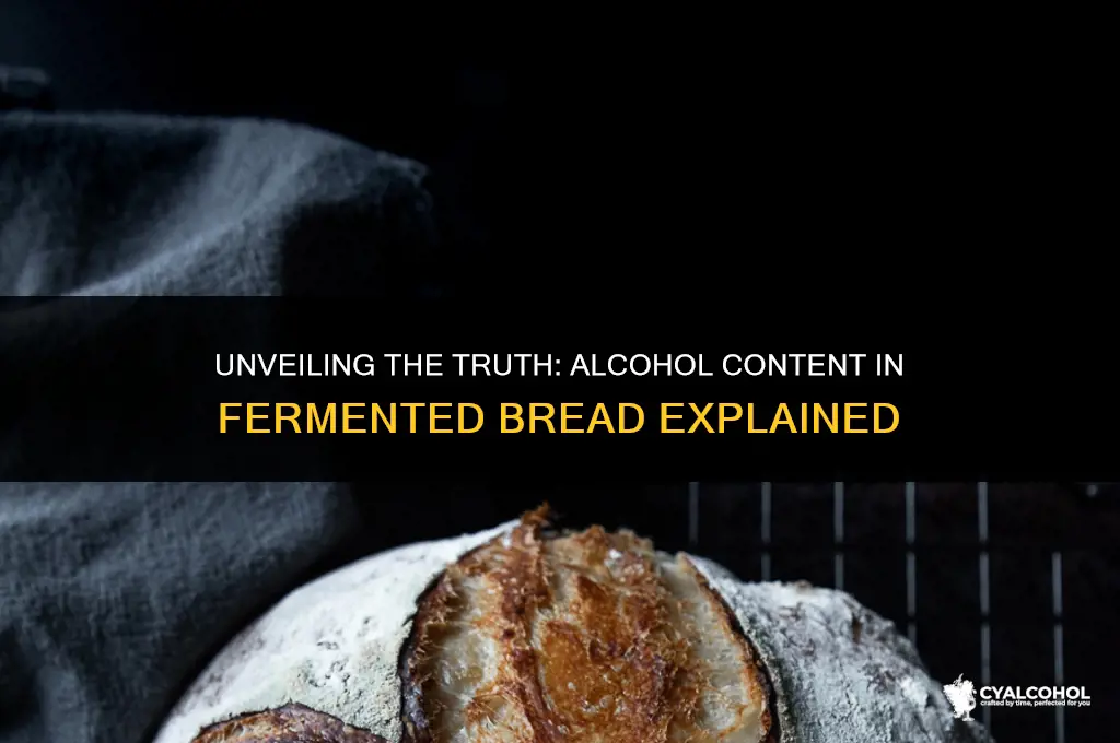 does fermented bread have alcohol
