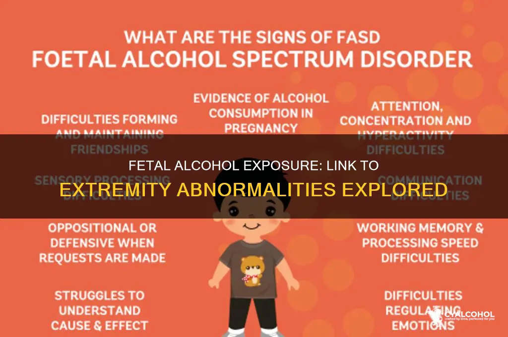 does fetal alcohol exposure lead to extrimity abnormalities