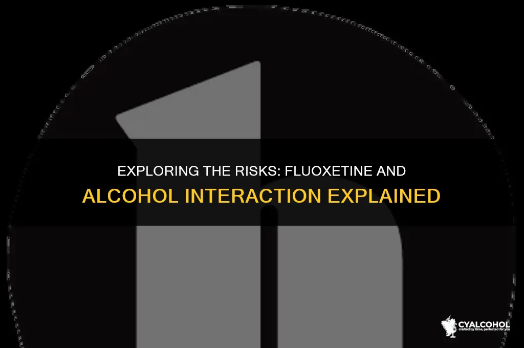 does fluoxetine interact with alcohol