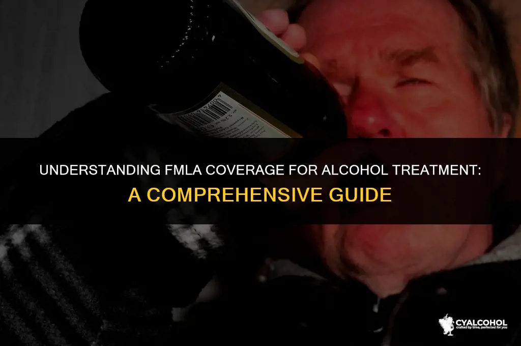 does fmla cover alcohol treatment