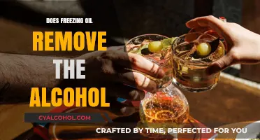 Freezing Oil: Effective Method to Remove Alcohol or Myth?