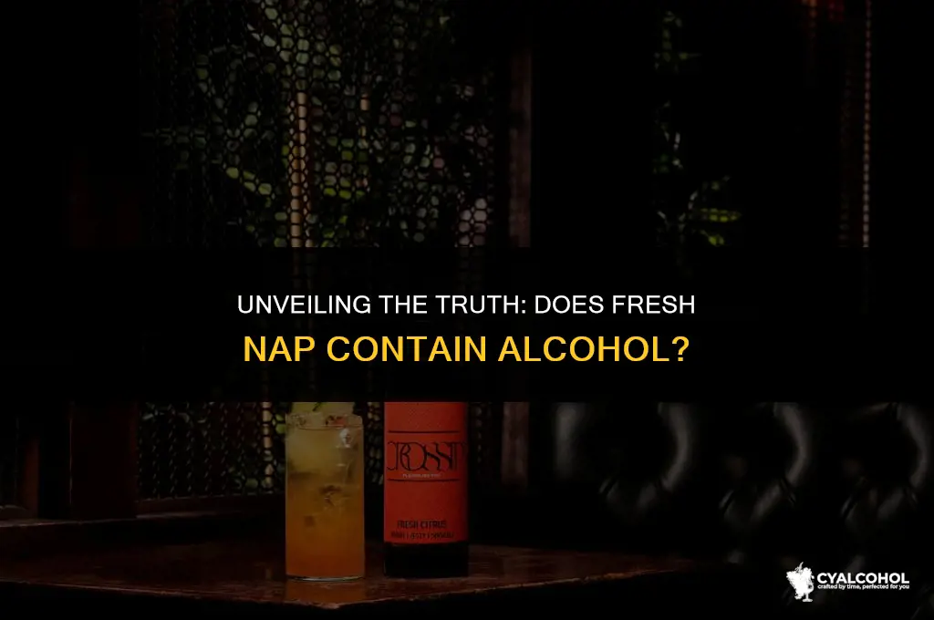 does fresh nap have alcohol
