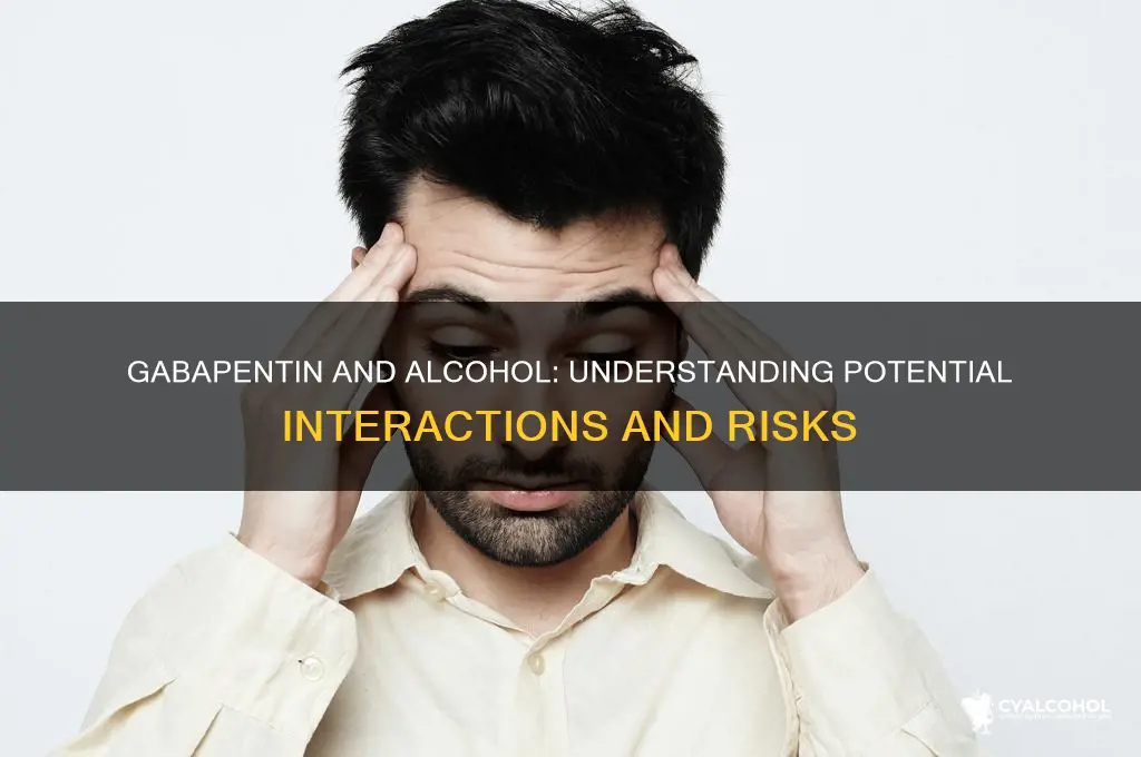 does gabapentin interact with alcohol