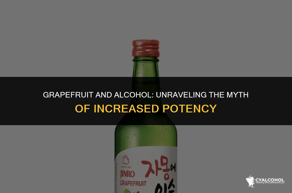 does grapefruit increase potency alcohol