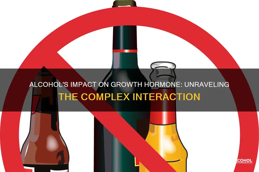 does growth hormone react to alcohol