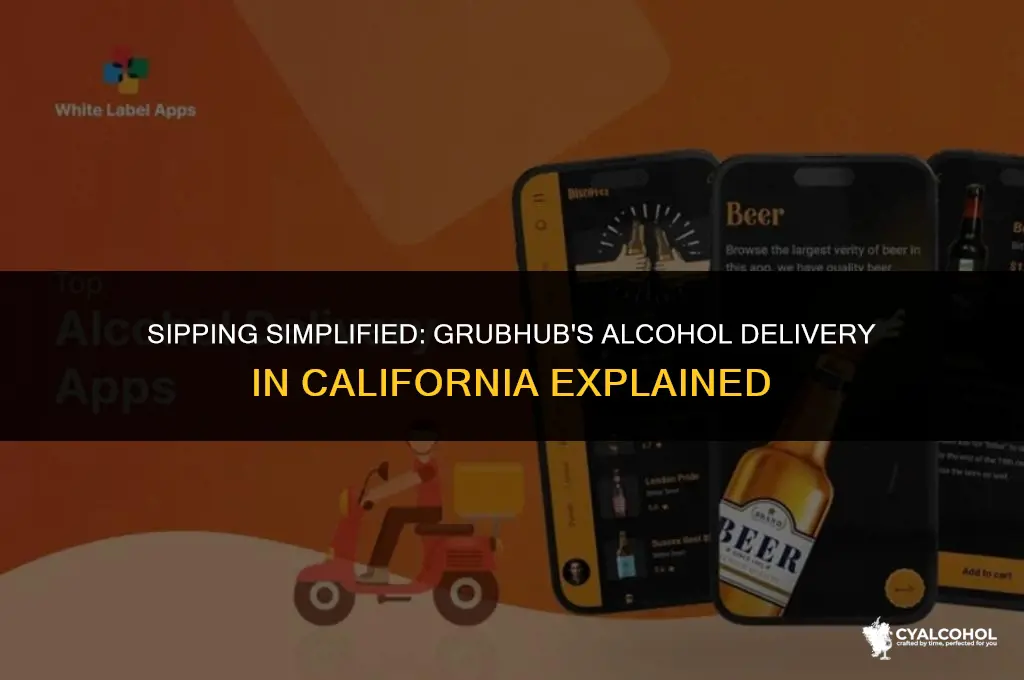 does grubhub deliver alcohol california