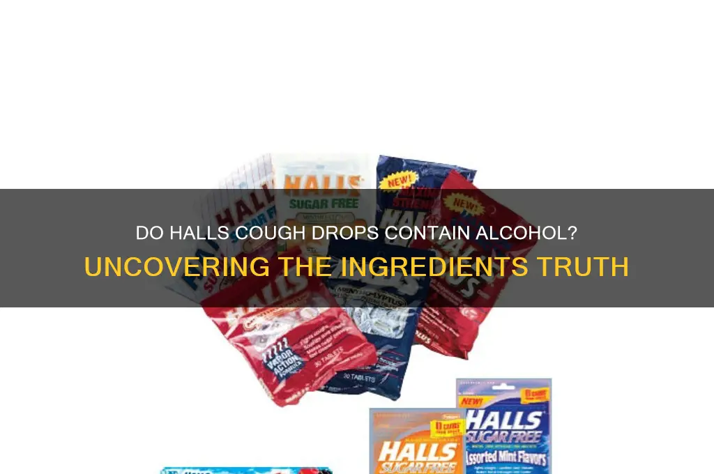 does halls cough drops have alcohol in them