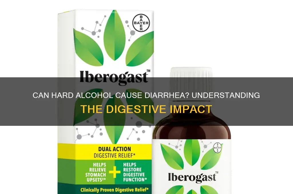 does hard alcohol give you diarrhea