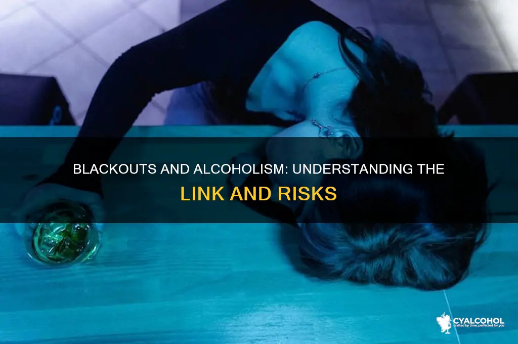 does having blackouts mean you re an alcoholic