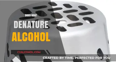 Does Heat Denature Alcohol? Exploring Thermal Effects on Alcohol Structure