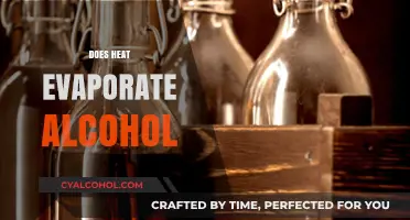 Does Heat Evaporate Alcohol? Uncovering the Science Behind It