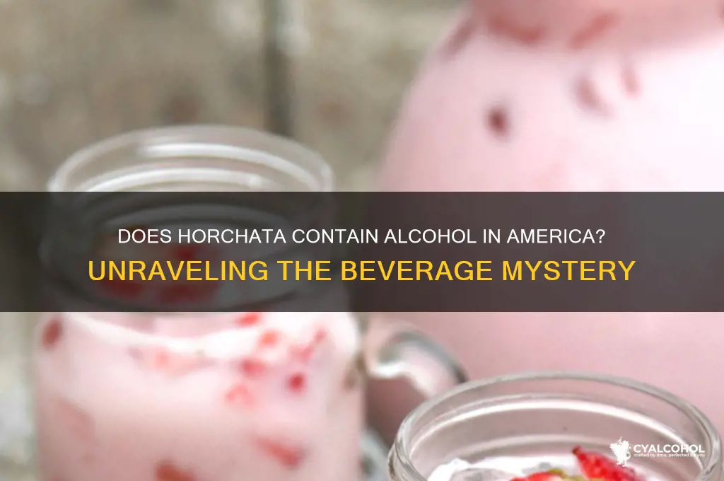 does horchata have alcohol in america